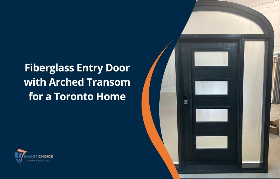 Fiberglass Entry Door with Arched Transom for a Toronto Home