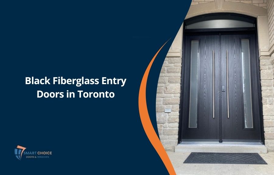 Black Fiberglass Entry Doors in Toronto